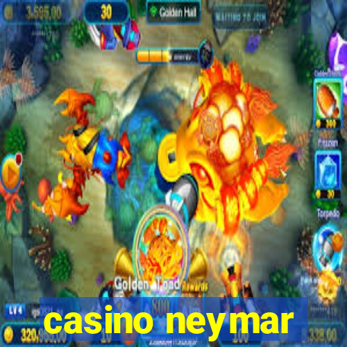 casino neymar